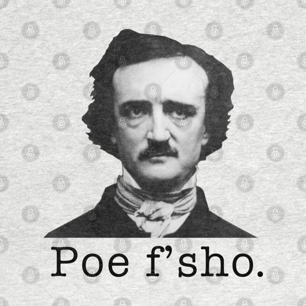 Poe F' Sho. by WriterCentral